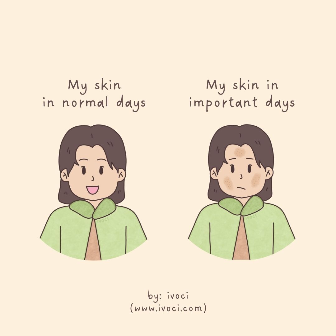 ivoci - My Skin In Normal Days Vs In Important Days Illustration - 1
